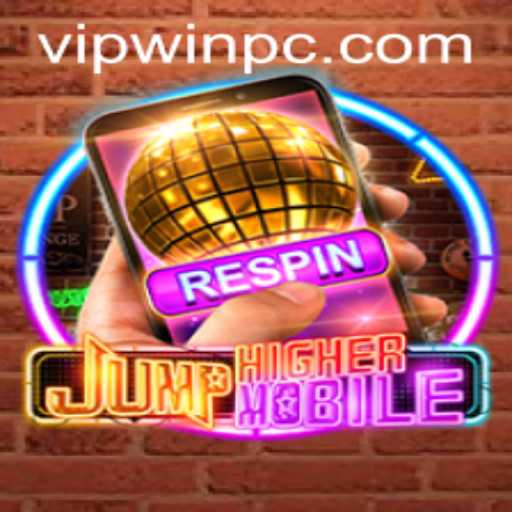 JumpHighermobile: The Ultimate Gaming Experience with VIPWin